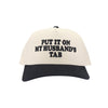Put It On My Husband's Tab Puff Embroidered C.C Trucker Hat TCM0050
