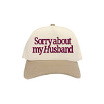 Sorry About my Husband C.C Embroidered Trucker Hat TCM0002